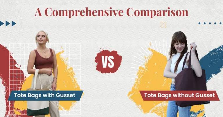 Tote Bags with Gusset vs. Tote Bags without Gusset: A Comprehensive Comparison