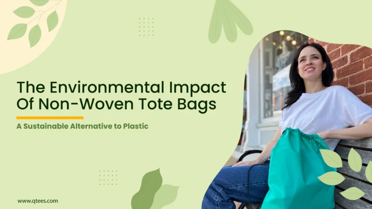 The Environmental Impact of Non-Woven Tote Bags: A Sustainable Alternative to Plastic